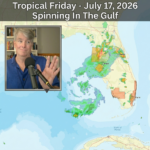 16: Tropical Friday – July 17, 2026 – Is Something Spinning In The Gulf?
